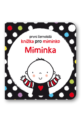 Miminka - První černobílá knížka pro miminko