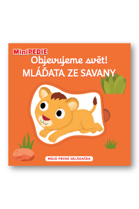 MiniPEDIE Objevujeme svět! Mláďata ze savany