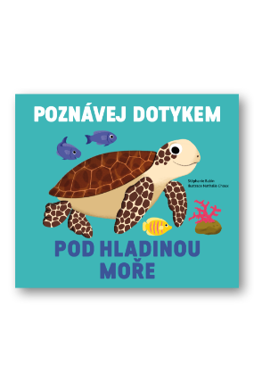 Pod hladinou moře - Poznávej dotykem