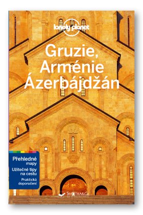 Gruzie, Arménie a Ázerbájdžán - Lonely Planet