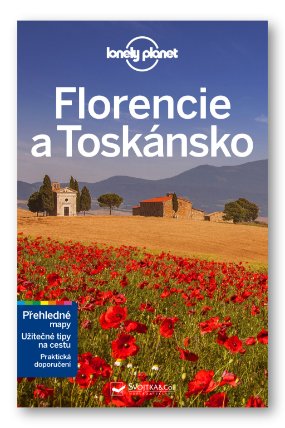 Florencie a Toskánsko - Lonely Planet