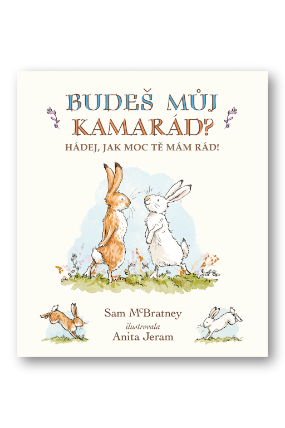 Budeš můj kamarád? Hádej, jak moc tě mám rád!