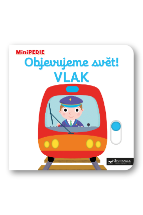 MiniPEDIE Objevujeme svět! Vlak