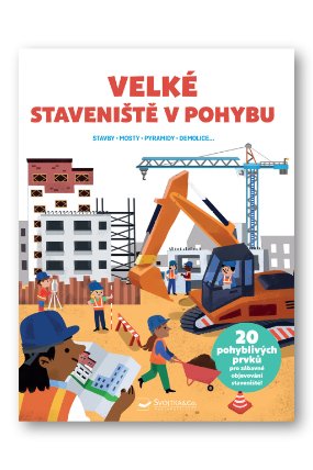 Velké staveniště v pohybu
