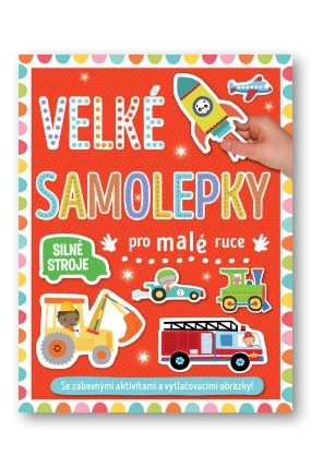 Velké samolepky pro malé ruce Silné stroje