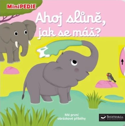 MiniPEDIE Ahoj slůně, jak se máš?