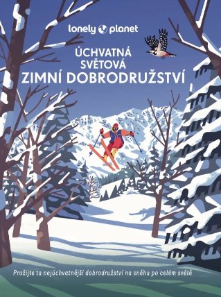 Úchvatná světová zimní dobrodružství - Lonely Planet