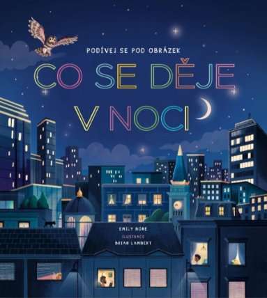Podívej se pod obrázek - Co se děje v noci