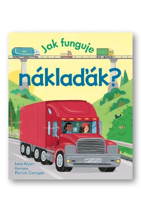 Jak funguje náklaďák?