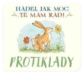 Protiklady Hádej, jak moc tě mám rád!