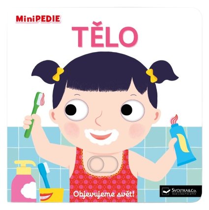 MiniPEDIE Objevujeme svět! Tělo