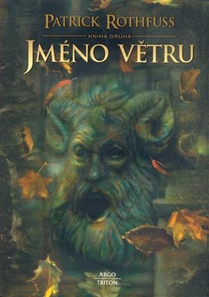Jméno větru Kniha druhá
