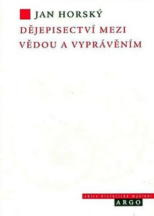 Dějepisectví mezi vědou a vyprávěním
