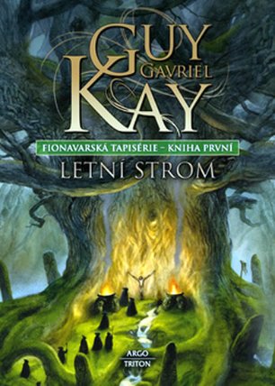 Fionavarská tapiserie I. Letní strom