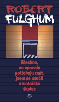 Všechno, co opravdu potřebuju znát, jsem se naučil v mateřské škol - 8. vydání