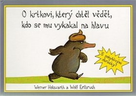 O krtkovi, který chtěl vědět, kdo se mu vykakal na hlavu