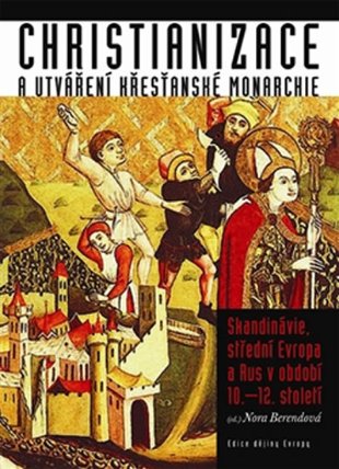 Christianizace a utváření křesťanské monarchie