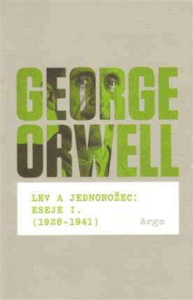 Lev a jednorožec : Eseje I. (1928-1941)