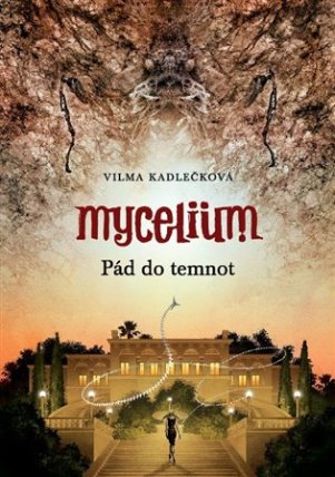 Mycelium III - Pád do temnot