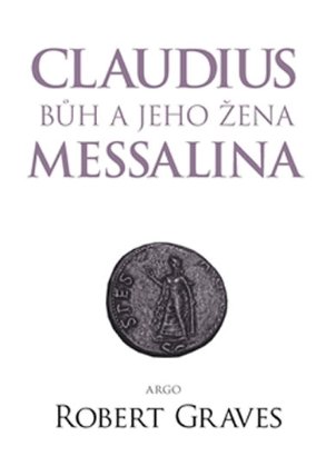 Claudius bůh a jeho žena Messalina