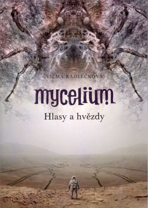 Mycelium V: Hlasy a hvězdy