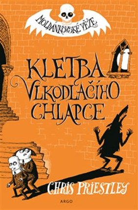 Kletba vlkodlačího chlapce. Moldánkovské věže 1.