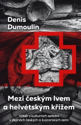 Mezi českým lvem a helvétským křížem