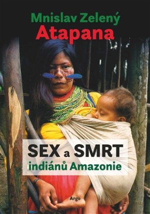 Sex a smrt indiánů Amazonie