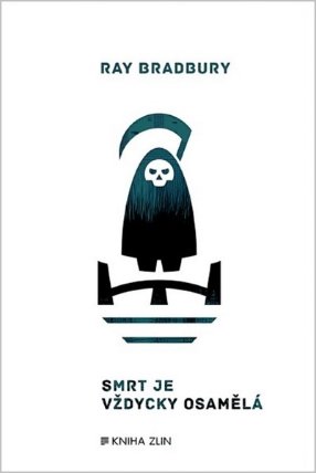 Smrt je vždycky osamělá