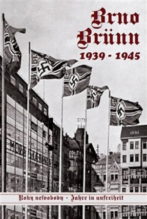 Brno-Brünn 1939-1945