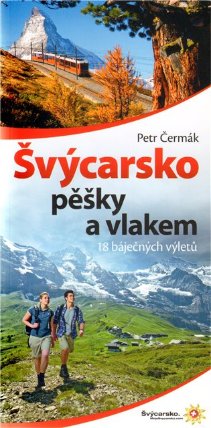 Švýcarsko pěšky a vlakem