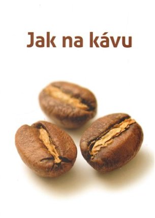 Jak na kávu