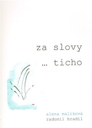 Za slovy ... ticho