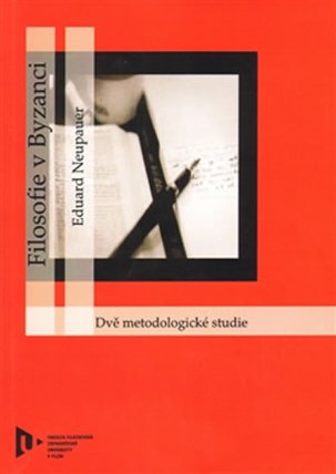 Filosofie v Byzanci - Dvě metodologické studie