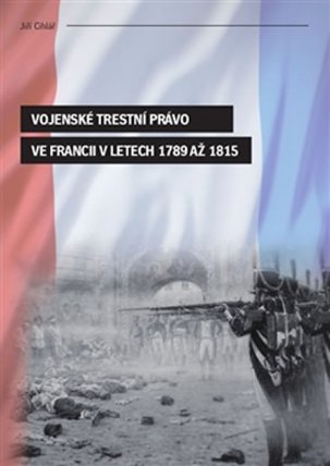 Vojenské trestní právo ve Francii v letech 1789 až 1815