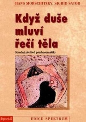 Když duše mluví řečí těla - Stručný přehled psychosomatiky