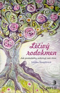 Léčivý rodokmen - Jak prababičky ovlivňují náš život