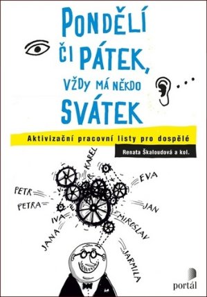 Pondělí či pátek, vždy má někdo svátek - Aktivizační pracovní listy pro dospělé