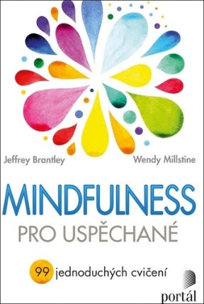 Mindfulness pro uspěchané - 99 jednoduchých cvičení