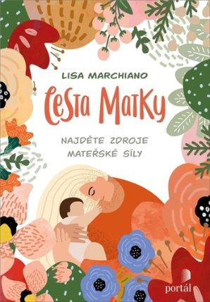 Cesta matky - Najděte zdroje mateřské síly