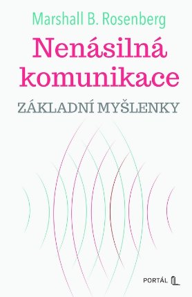 Nenásilná komunikace - Základní myšlenky