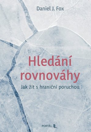 Hledání rovnováhy - Jak žít s hraniční poruchou