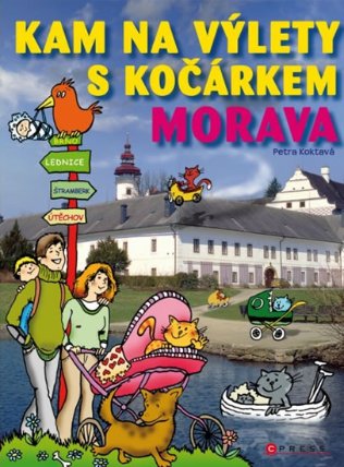 KAM na výlety s kočárkem. Morava