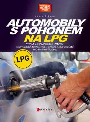 Automobily s pohonem na LPG - Typové a individuální přestavby, ekonomická návratnost, opra