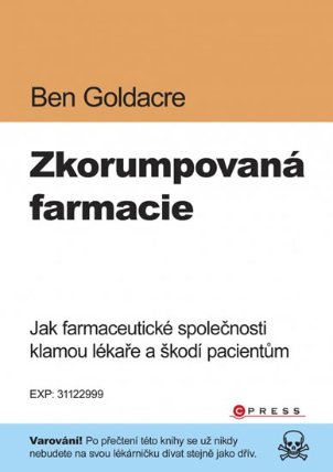 Zkorumpovaná farmacie - Jak farmaceutické společnosti klamou lékaře a škodí pacientům