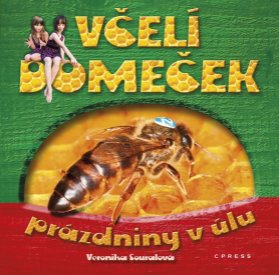 Včelí domeček - prázdniny v úlu