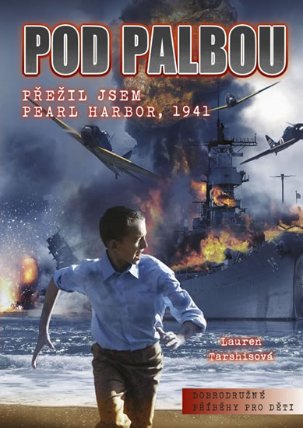 Pod palbou - Přežil jsem Pearl Harbor, 1941
