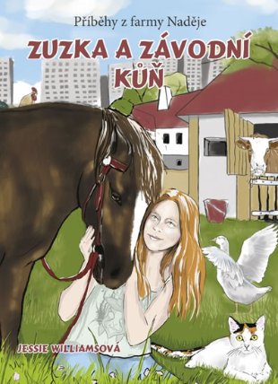 Příběhy z farmy Naděje 2 - Zuzka a závodní kůň