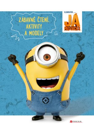 Já, padouch 3 - Zábavné čtení, aktivity a modely