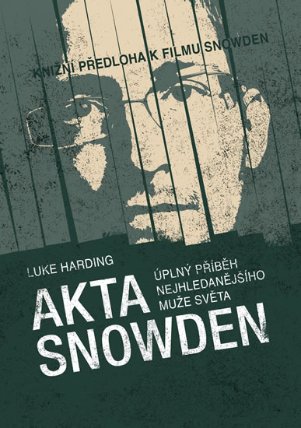 Akta Snowden - Úplný příběh nejhledanějšího muže světa
